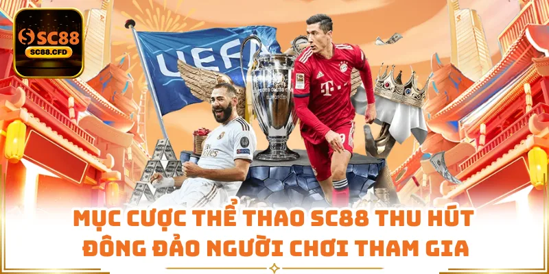 Mục cược thể thao SC88 thu hút đông đảo người chơi tham gia